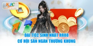 Đại Tiệc Sinh Nhật RR88 - Cơ Hội Săn Ngàn Thưởng Khủng
